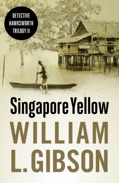 Book cover of: Singapore Yellow. By: William Gibson