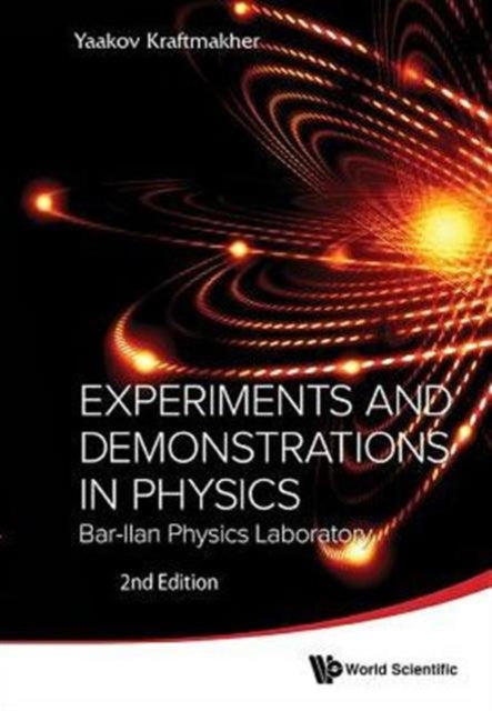 Book cover of: Experiments And Demonstrations In Physics: Bar-ilan Physics Laboratory (2nd Edition)
