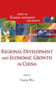 Book cover of: Regional Development And Economic Growth In China