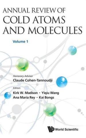 Annual Review Of Cold Atoms And Molecules - Volume 1