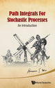 Book cover of: Path Integrals For Stochastic Processes: An Introduction. By: Horacio Sergio Wio