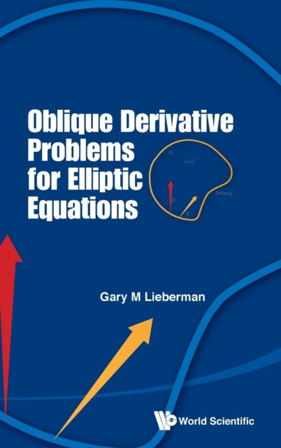 Book cover of: Oblique Derivative Problems For Elliptic Equations. By: Gary M. Lieberman
