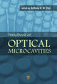 Book cover of: Handbook of Optical Microcavities. By: Anthony H. W. Choi