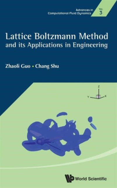 Book cover of: Lattice Boltzmann Method And Its Application In Engineering