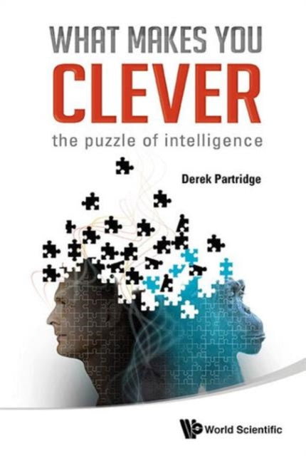Book cover of: What Makes You Clever: The Puzzle Of Intelligence. By: Derek Partridge