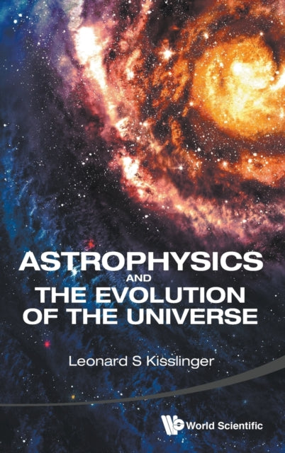 Book cover of: Astrophysics And The Evolution Of The Universe. By: Leonard S. Kisslinger