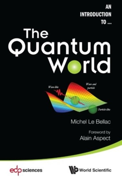 Book cover of: Quantum World, The. By: Michel Le Bellac