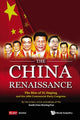 Book cover of: China Renaissance, The: The Rise Of Xi Jinping And The 18th Communist Party Congress. By: Jonathan Sharp