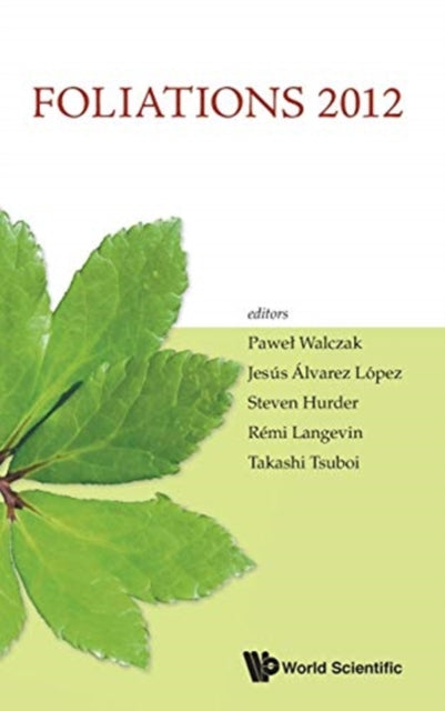 Book cover of: Foliations 2012 - Proceedings Of The International Conference. By: Poland) Foliations (Conference) (2012 Łódź