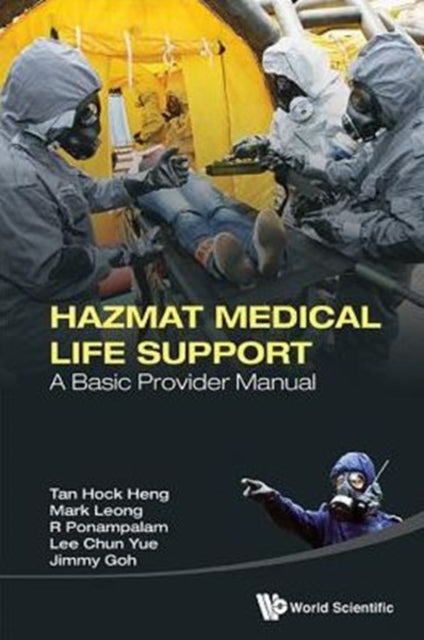 Book cover of: Hazmat Medical Life Support: A Basic Provider Manual. By: Hock Heng Tan