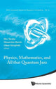 Book cover of: Physics, Mathematics, And All That Quantum Jazz. By: Shu Tanaka