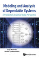 Book cover of: Modeling And Analysis Of Dependable Systems: A Probabilistic Graphical Model Perspective. By: Luigi Portinale