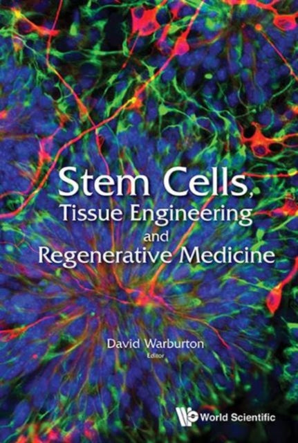 Book cover of: Stem Cells, Tissue Engineering And Regenerative Medicine. By: David Warburton