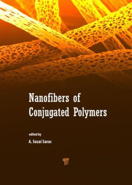Book cover of: Nanofibers of Conjugated Polymers. By: A. Sezai Sarac