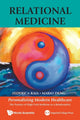 Book cover of: Relational Medicine: Personalizing Modern Healthcare - The Practice Of High-tech Medicine As A Relationalact. By: Federica Raia