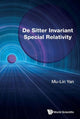 Book cover of: De Sitter Invariant Special Relativity. By: Mu-Lin Yan