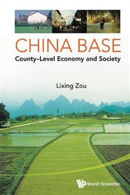 Book cover of: China Base: County-level Economy And Society. By: Lixing Zou