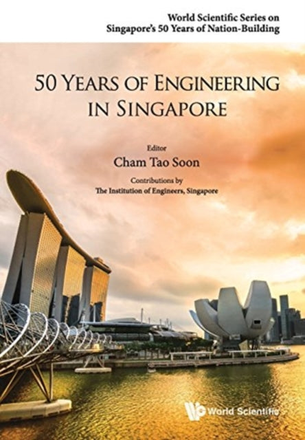 Book cover of: 50 Years Of Engineering In Singapore. By: Tao Soon Cham