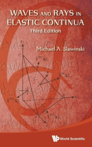 Waves And Rays In Elastic Continua (3rd Edition)