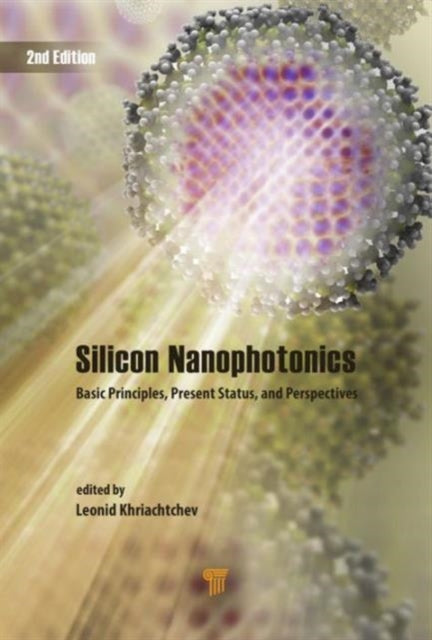 Book cover of: Silicon Nanophotonics. By: Leonid Khriachtchev
