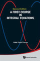Book cover of: First Course In Integral Equations, A. By: Abdul-Majid Wazwaz