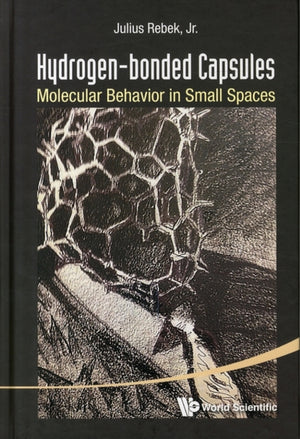 Hydrogen-bonded Capsules: Molecular Behavior In Small Spaces
