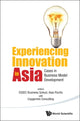 Book cover of: Experiencing Innovation In Asia: Cases In Business Model Development. By: Institut catholique de Paris. École supérieure des sciences économiques et commerciales
