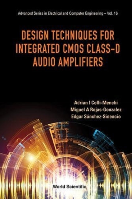 Book cover of: Design Techniques For Integrated Cmos Class-d Audio Amplifiers. By: Adrian Israel Colli-Menchi