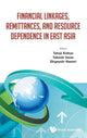 Book cover of: Financial Linkages, Remittances, And Resource Dependence In East Asia. By: Takuji Kinkyo