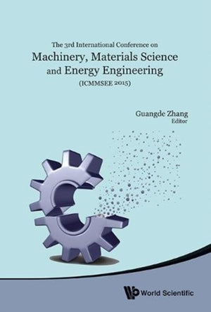 Machinery, Materials Science And Energy Engineering (Icmmsee 2015)