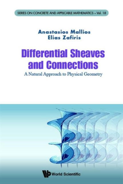 Book cover of: Differential Sheaves And Connections: A Natural Approach To Physical Geometry. By: Anastasios Mallios