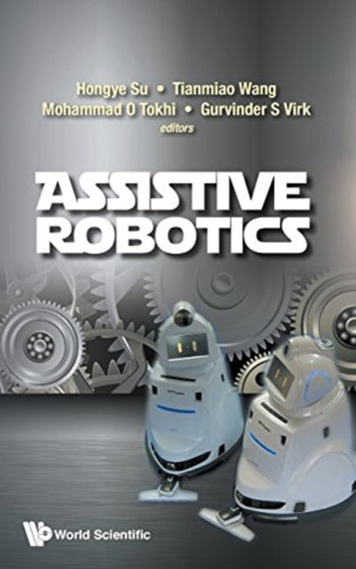 Book cover of: Assistive Robotics - Proceedings Of The 18th International Conference On Clawar 2015. By: Hongye Su