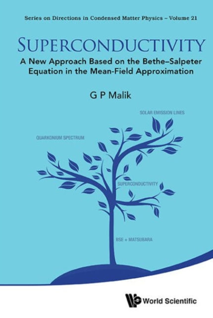 Book cover of: Superconductivity: A New Approach Based On The Bethe-salpeter Equation In The Mean-field Approximation. By: G. P. Malik
