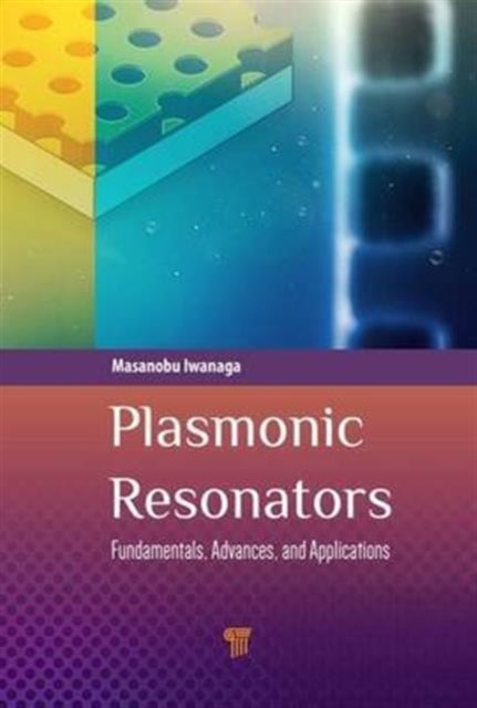 Book cover of: Plasmonic Resonators. By: Masanobu Iwanaga