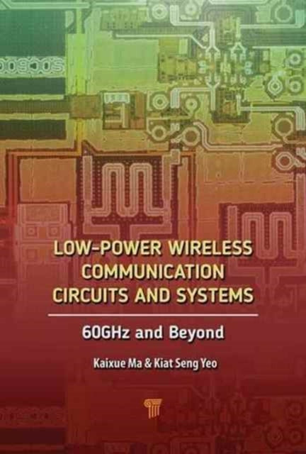 Book cover of: Low-Power Wireless Communication Circuits and Systems. By: Kiat Seng Yeo