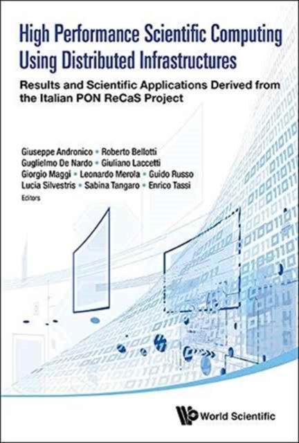 Book cover of: High Performance Scientific Computing Using Distributed Infrastructures. By: Leonardo Merola