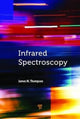 Book cover of: Infrared Spectroscopy. By: Thompson, James M.