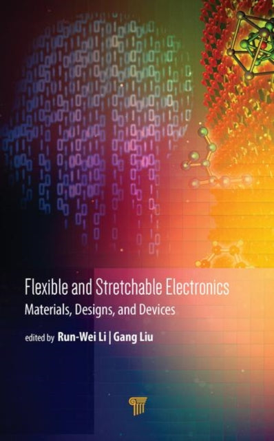 Book cover of: Flexible and Stretchable Electronics. By: Run-Wei Li