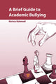 Book cover of: Brief Guide to Academic Bullying. By: Morteza Mahmoudi