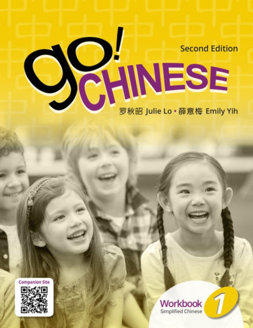 Book cover of: Go! Chinese 1, 2e Student Workbook (Simplified Chinese). By: Emily Yih