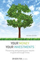 Your Money Your Investments, Preserving and growing your wealth in good and tough times 9789814928069 Ben Fok