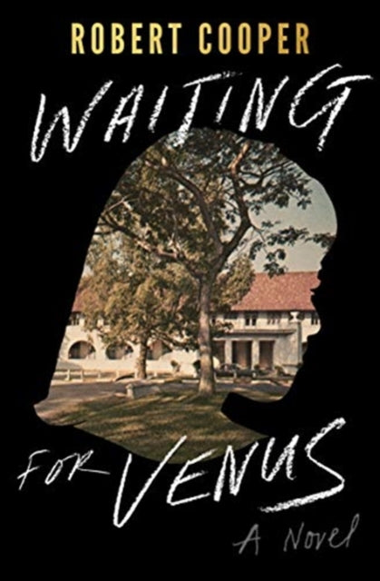 Waiting for Venus, A Novel 9789814928519 Robert Cooper