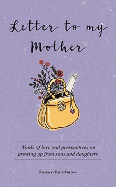Book cover of: Letter to My Mother. By: Felix Cheong
