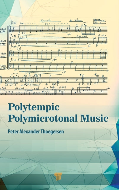 Book cover of: Polytempic Polymicrotonal Music. By: Peter Thoegersen