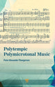 Book cover of: Polytempic Polymicrotonal Music. By: Peter Thoegersen
