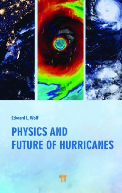 Book cover of: Physics and Future of Hurricanes