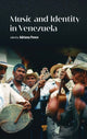 Book cover of: Music and Identity in Venezuela. By: Adriana Ponce