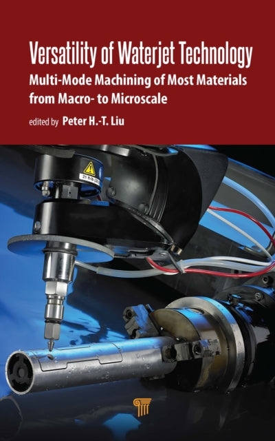 Book cover of: Versatility of Waterjet Technology. By: Peter H. -T Liu