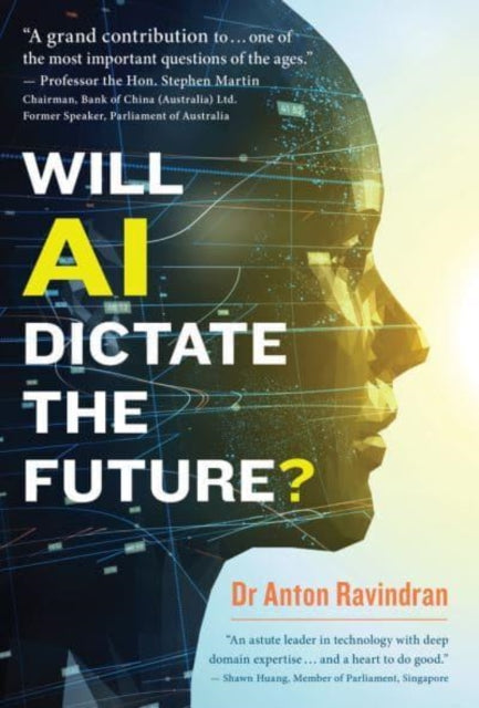 Book cover of: Will AI Dictate the Future?. By: Anton Ravindran