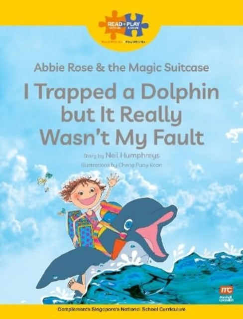 Book cover of: Read + Play  Social Skills Bundle 2 Abbie Rose and the Magic Suitcase:  I Trapped a Dolphin  but It Really Wasn’t  My Fault